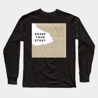 Share your story Long Sleeve T-Shirt